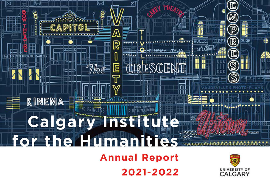 Cover of Calgary Institute for the Humanities 2021-2022 Annual Report featuring Calgary Goes to the Movies map illustration