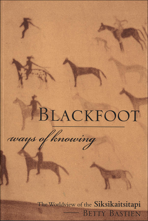 Blackfoot Ways of Knowing from The West series