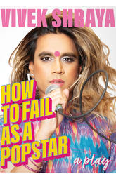 How to Fail as a Pop Star by Vivek Shraya