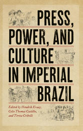 Book Cover Image of Press, Power and Culture in Imperial Brazil