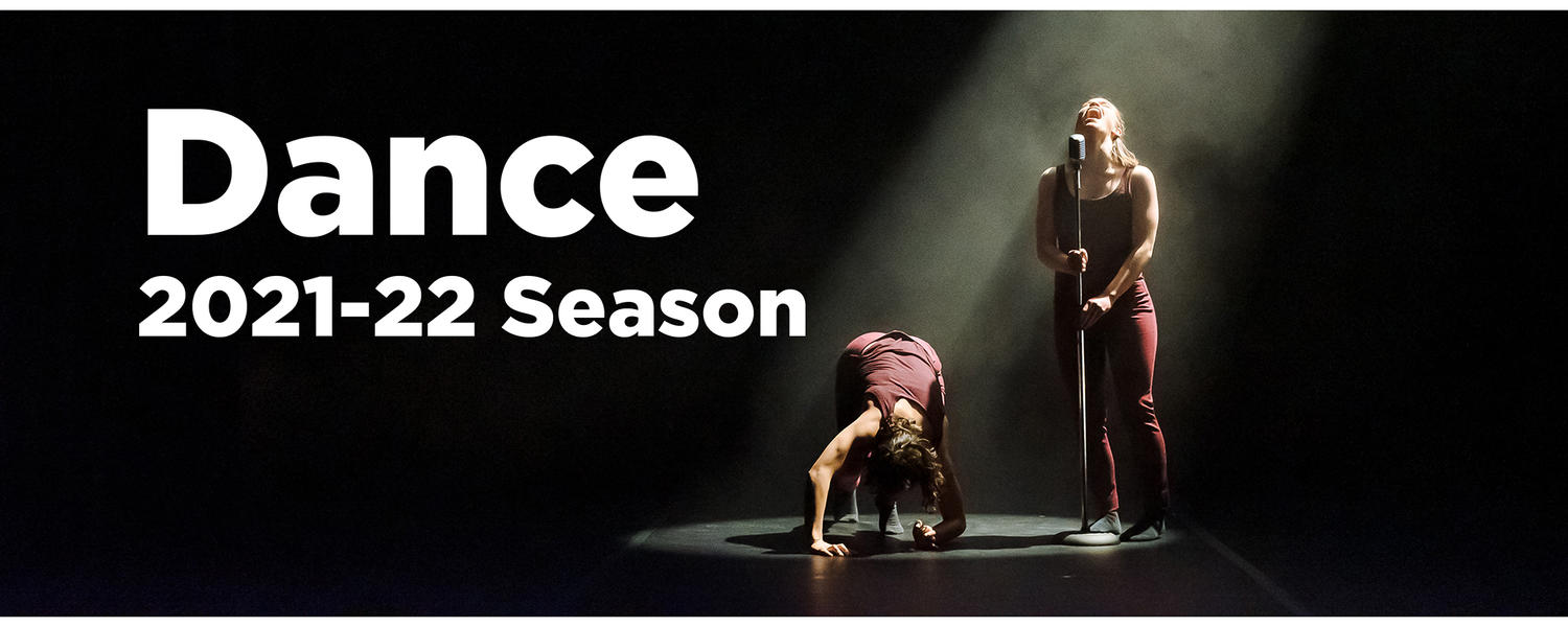 University of Calgary School of Creative and Performing Arts Dance 2021-22 Season