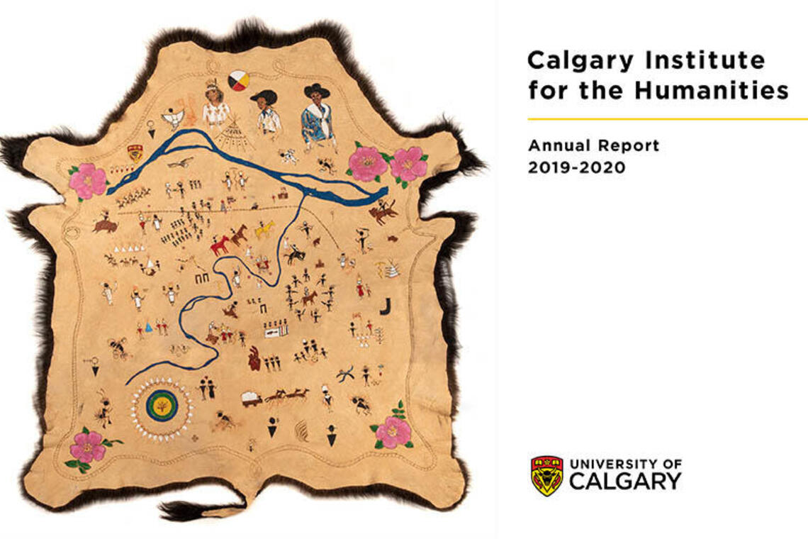 Cover of the Calgary Institute for the Humanities 2019-20 Annual Report featuring Adrian Stimson's Stampede Story Robe