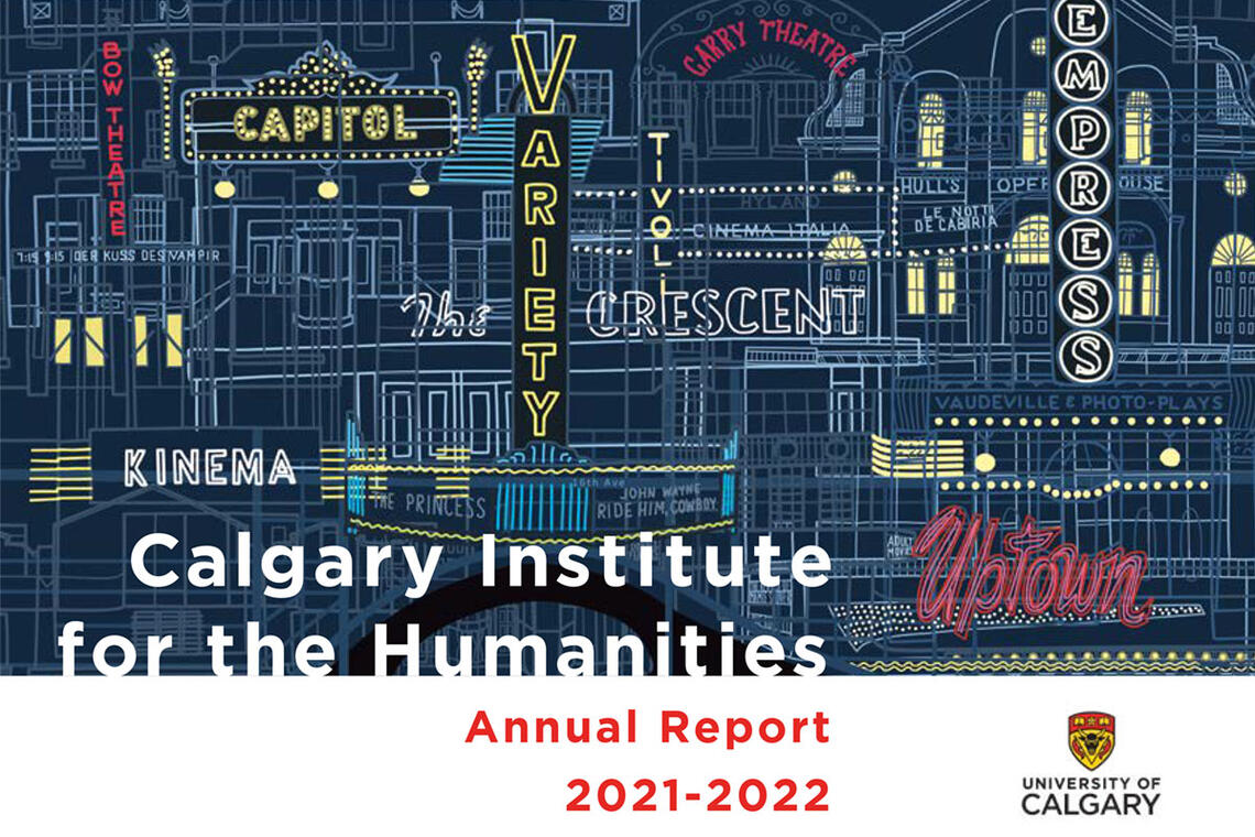 Cover of Calgary Institute for the Humanities 2021-2022 Annual Report featuring Calgary Goes to the Movies map illustration
