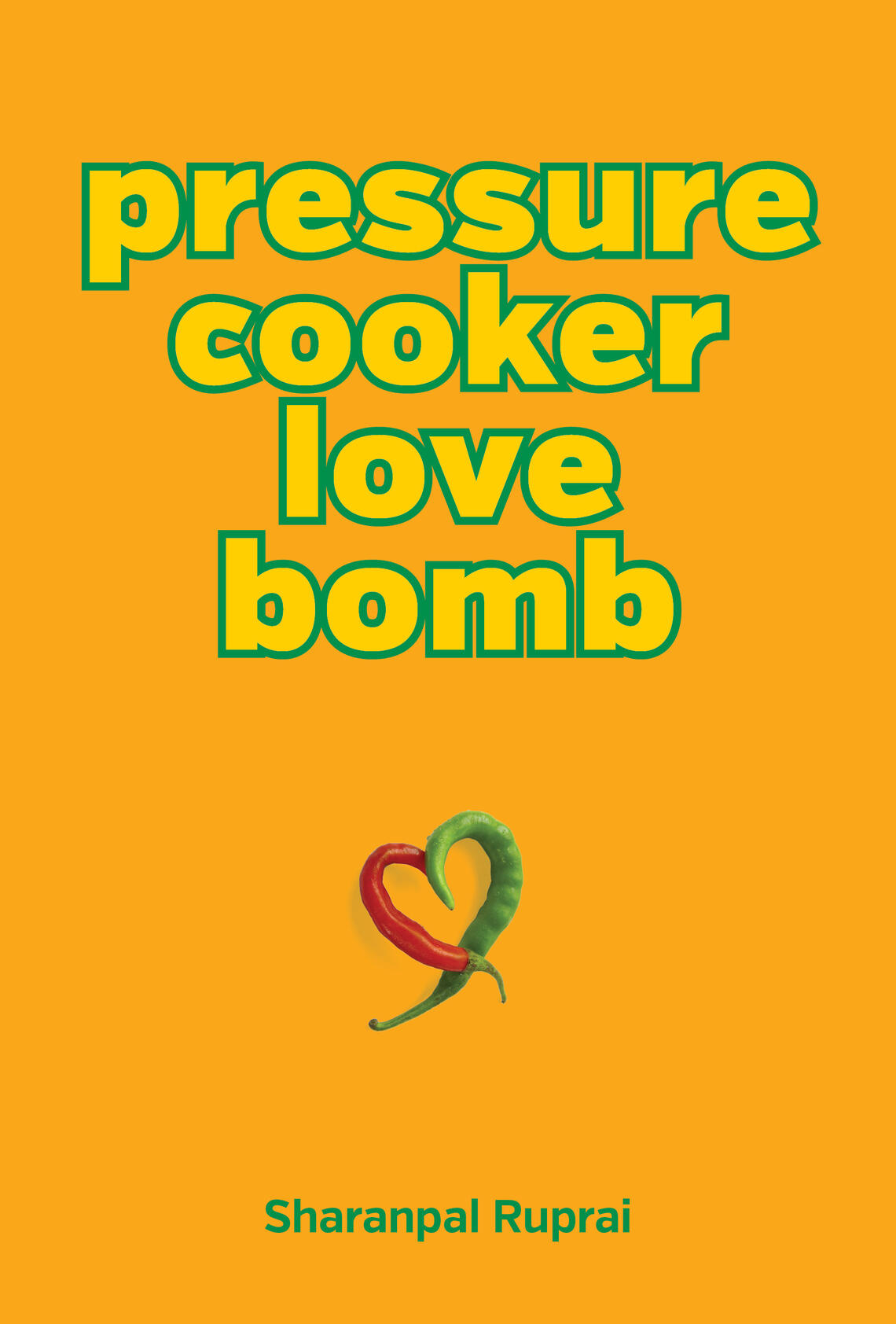 Cover of Pressure Cooker Love Bomb. Cover is a vibrant orange with the title in sans serif lowercase font, with a red chili and a green chili forming a heart beneath the title text.