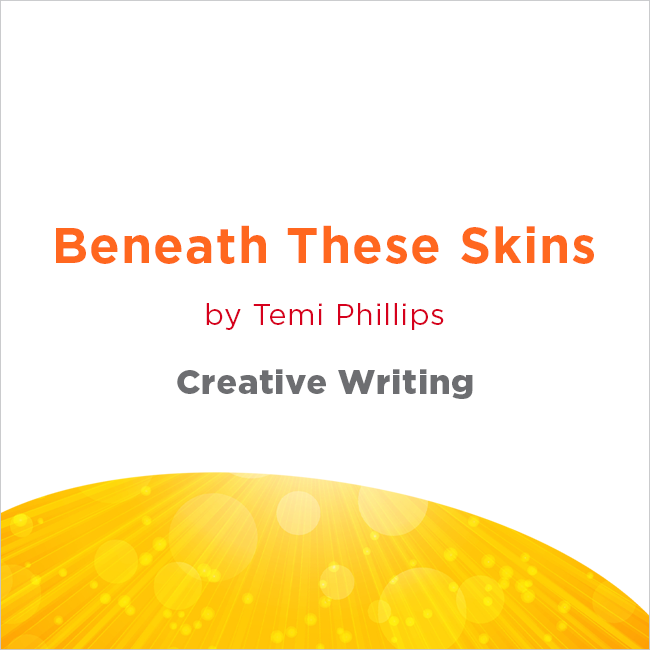 Beneath These Skins by Temi Phillips
