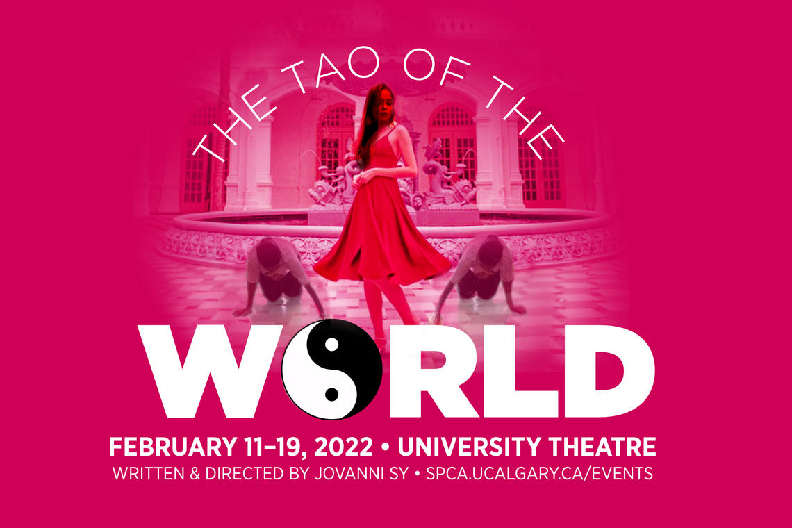 University of Calgary SCPA Drama - The Tao of the World University of Calgary SCPA Drama - The Tao of the World