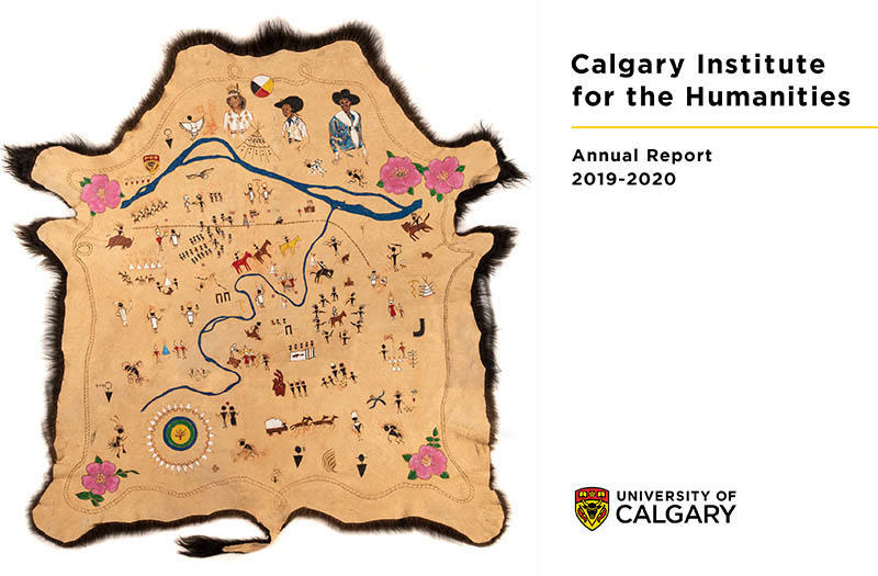 Cover of the Calgary Institute for the Humanities 2019-20 Annual Report featuring Adrian Stimson's Stampede Story Robe