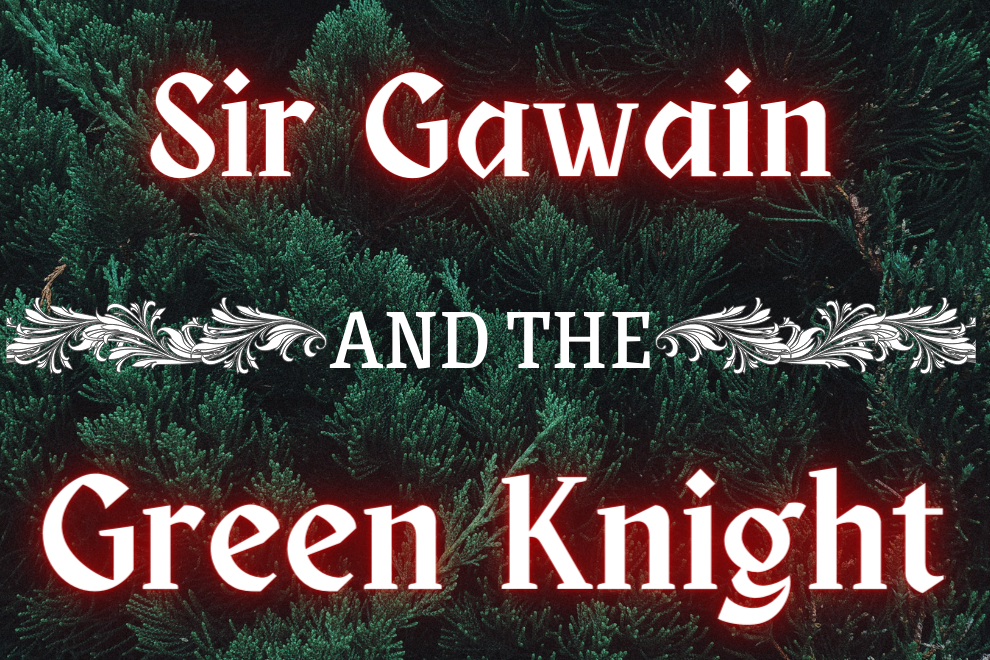 The University of Calgary, School of Creative and Performing Arts, Alchemy Festival of Student Works, Sir Gawain and the Green Knight