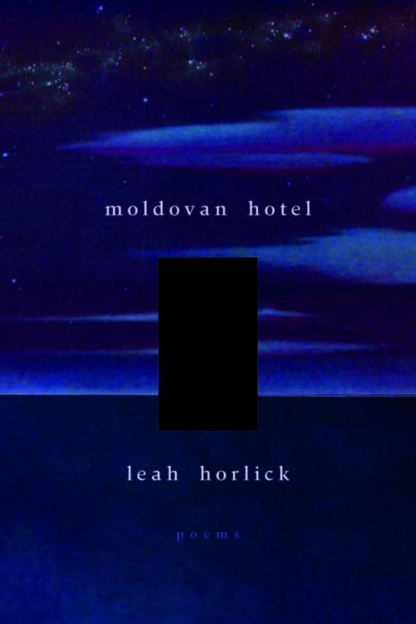 This image displays the cover art for Moldovan Hotel by Leah Horlick.