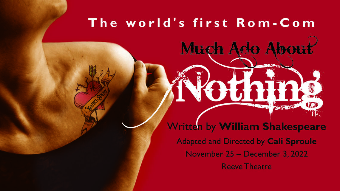 UCalgary School of Creative and Performing Arts, Drama Division - Much Ado About Nothing