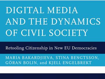 Cover of Digital Media and The Dynamics of Civil Society (Forthcoming)