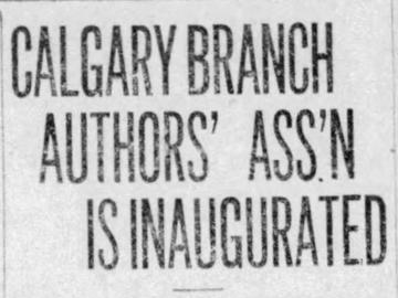 "Calgary Branch Authors' Ass'n is Inaugurated" Calgary Herald, May 9, 1921