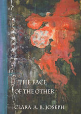 The Face of the Other by Clara Joseph