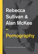 Pornography by Rebecca Sullivan and Ian McKee