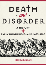 Book Cover for Book entitled Death and Disorder: A History of Early Modern England, 1485-1690