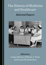Cover image The History of Medicine and Healthcare: Selected Papers